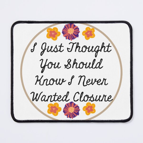 Item preview, Never Wanted Closure designed and sold by JadeEye.