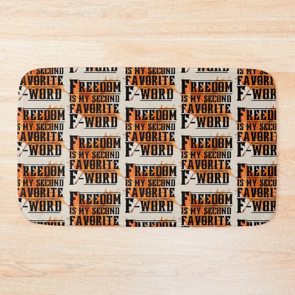 Item preview,  Freedom Is My Second Favorite F-Word designed and sold by SidhuKeet1.