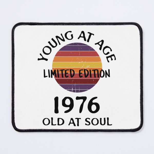 Item preview, Young at age old at soul 1976 limited edition-birthday designed and sold by Teo13.