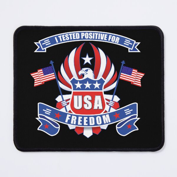 Item preview, I TESTED POSITIVE FOR FREEDOM designed and sold by OverbeeDesigns.