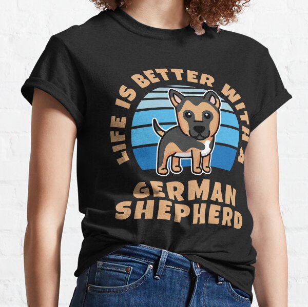Life Is Better With A German Shepherd Kawaii Classic T-Shirt
