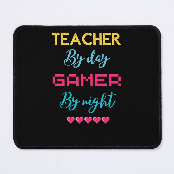 Item preview, funny gaming quote,teacher by day Gamer by night,teaching and gaming designed and sold by behappysiempre.