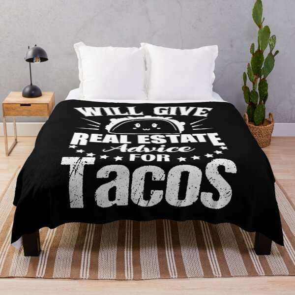 Item preview, Will Give Real Estate Advice For Tacos designed and sold by TheBest94.