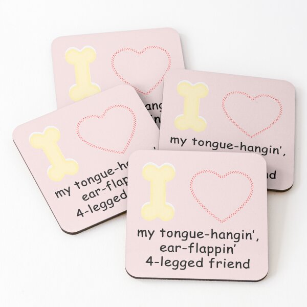 Item preview, I love my tongue hangin', ear flappin' 4-legged friend designed and sold by SomeGuyLou.