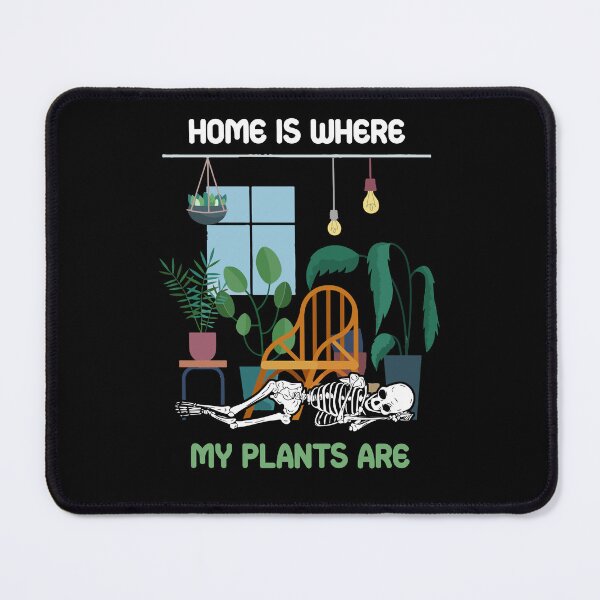 Item preview, Home Is Where My Plants Are Gardening Gardener Plant Lovers designed and sold by Dressed For Duty.