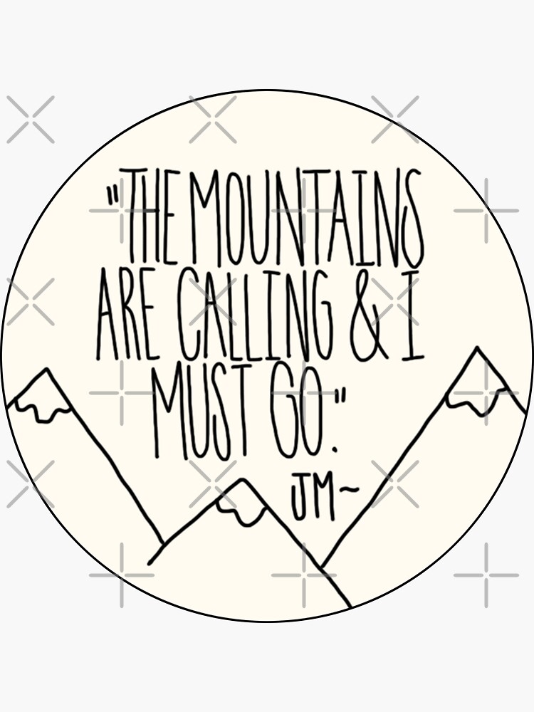 The Mountains are Calling Inspirational Nature Quote by nykiway