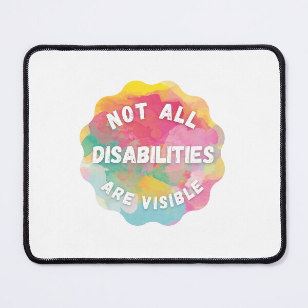 Item preview, Not All Disabilities Are Visible - Colorful Design designed and sold by med-artist.