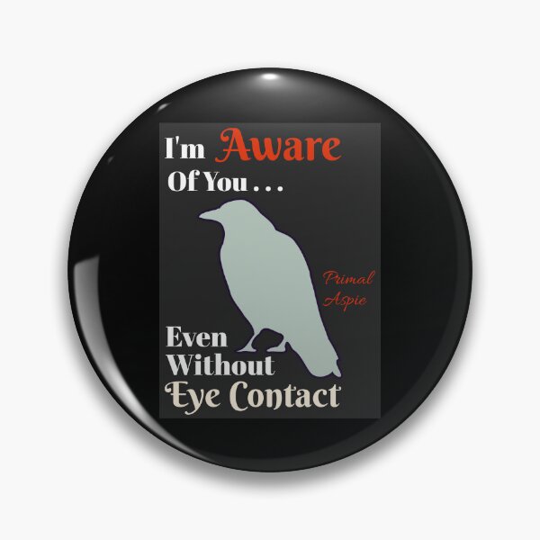 Item preview, Aware Without Eye Contact Autistic Message, Grey Raven on Blue  designed and sold by GladBlackLamb.