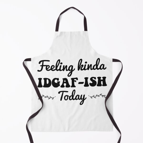 Item preview, Feeling IDGAF-ish Today - Funny Shirts With Sayings, Sarcastic Shirt, Funny designed and sold by J-mina.