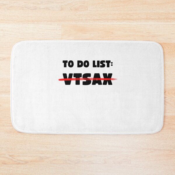 Item preview, TO DO LIST: VTSAX designed and sold by appareltolove.