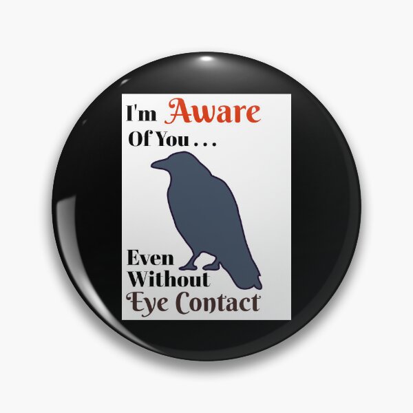Item preview, Aware Without Eye Contact Message, Gray Raven on White  designed and sold by GladBlackLamb.