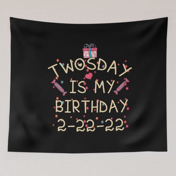 Item preview, Twosday Is My Birthday Short Anniversary Happy Birthday Design 2-22-22  designed and sold by pedrored369.