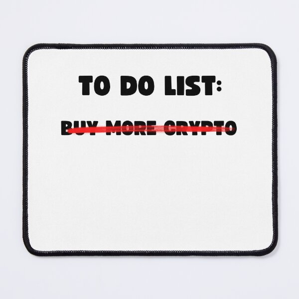Item preview, TO DO LIST: BUY MORE CRYPTO designed and sold by appareltolove.