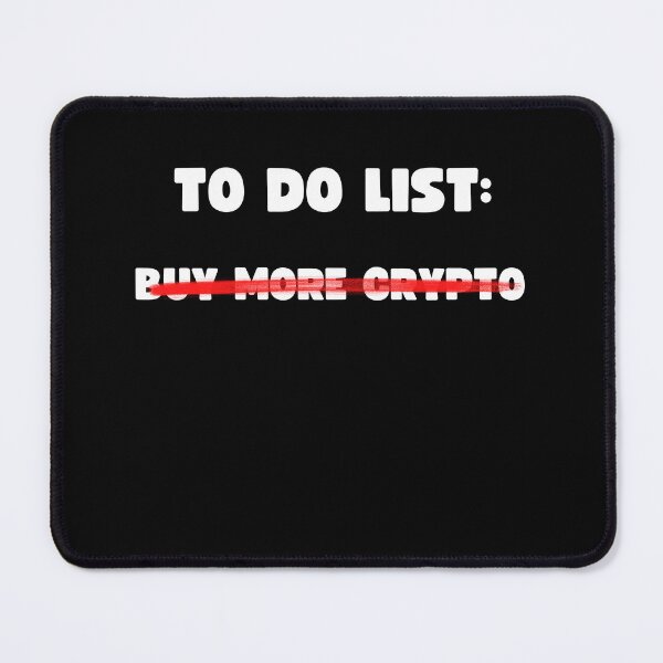 Item preview, TO DO LIST: BUY MORE CRYPTO designed and sold by appareltolove.
