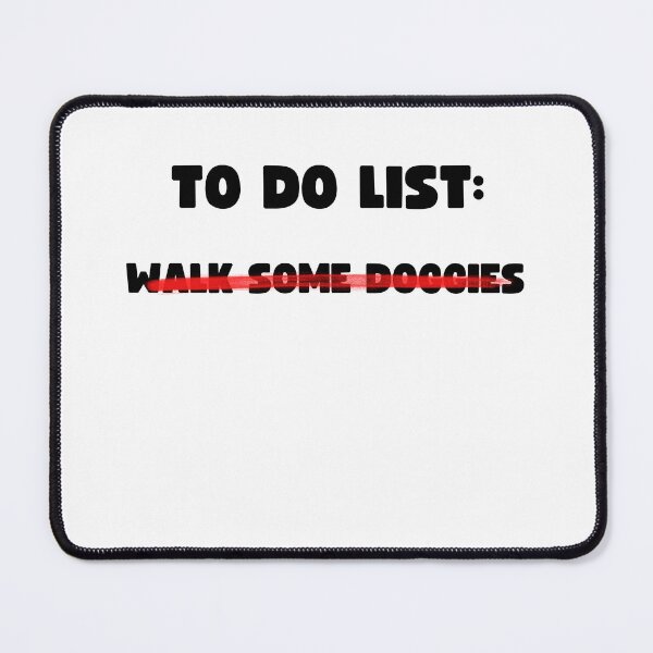 Item preview, TO DO LIST: WALK SOME DOGGIES designed and sold by appareltolove.