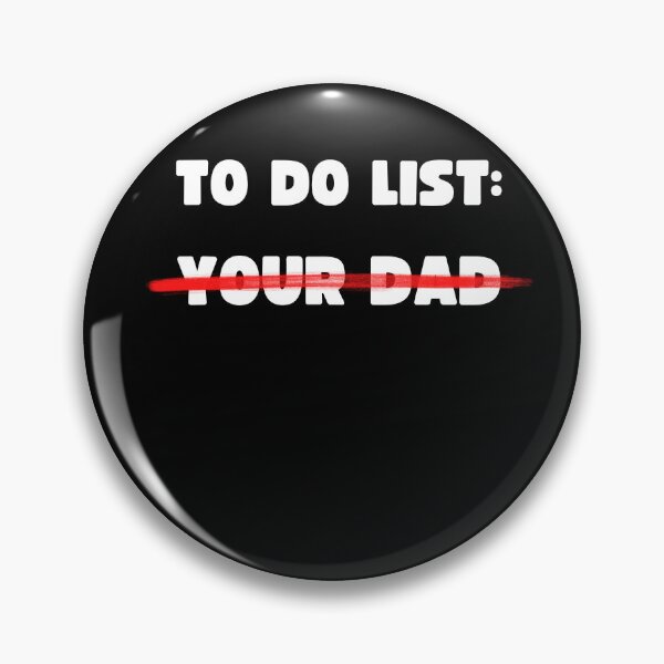 Item preview, TO DO LIST: YOUR DAD designed and sold by appareltolove.