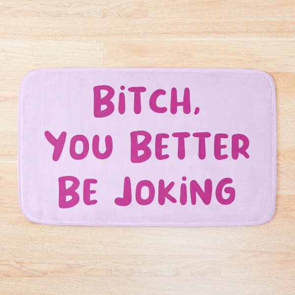 Item preview, You Better Be Joking designed and sold by Avani01.