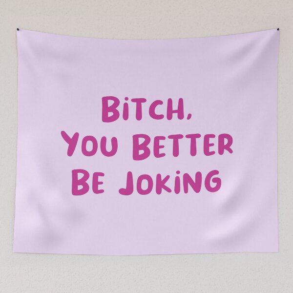 Item preview, You Better Be Joking designed and sold by Avani01.