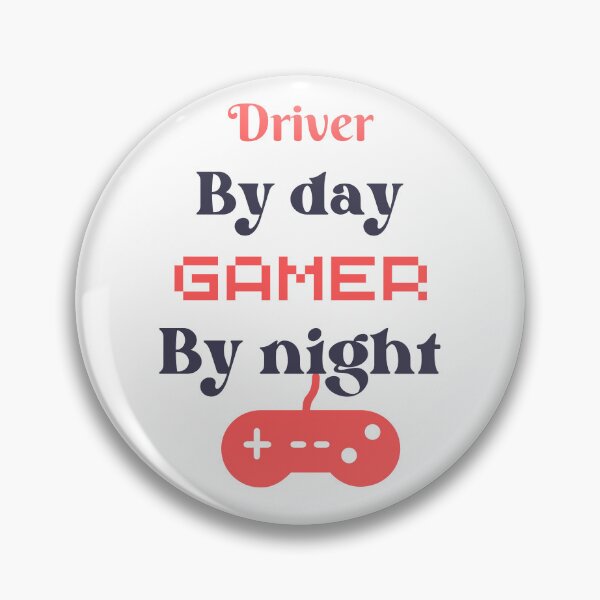 Item preview, funny gaming quote,driver by day Gamer by night,driving and gaming designed and sold by behappysiempre.