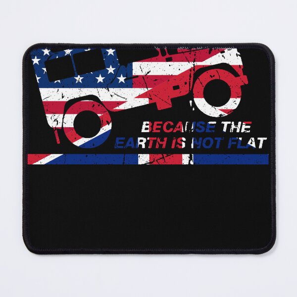 Item preview, Because the earth is not flat-USA/United Kingdom designed and sold by unicornsaholes.
