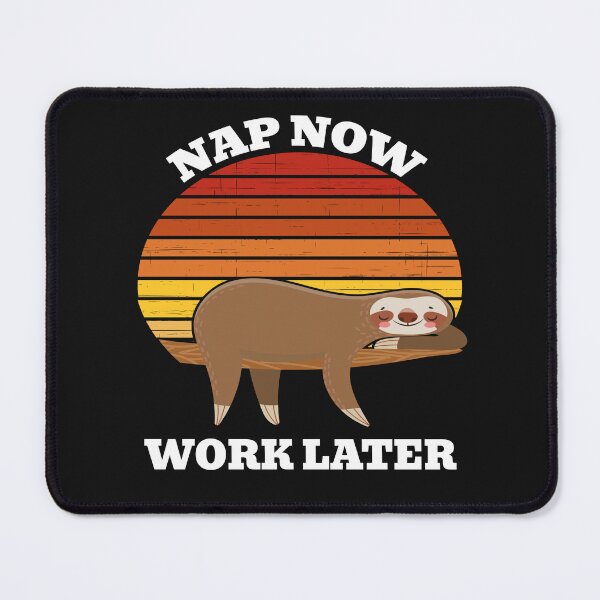 Item preview, Nap Now Work Later designed and sold by The Jackalope.