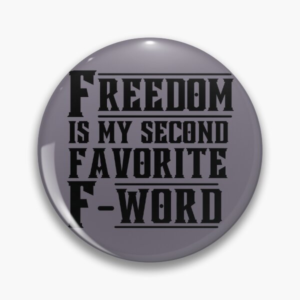 Item preview,  Freedom Is My Second Favorite F-Word designed and sold by SidhuKeet1.