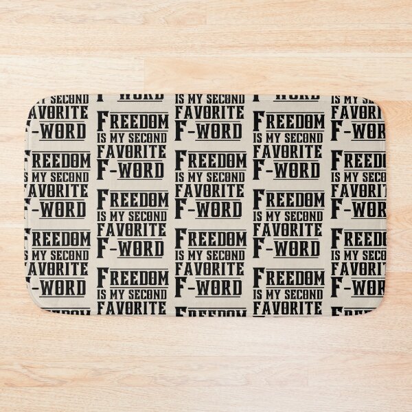 Item preview,  Freedom Is My Second Favorite F-Word designed and sold by SidhuKeet1.