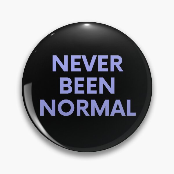 Item preview, Never Been Normal - Funny Quote for Abnormal People designed and sold by alchemytree.