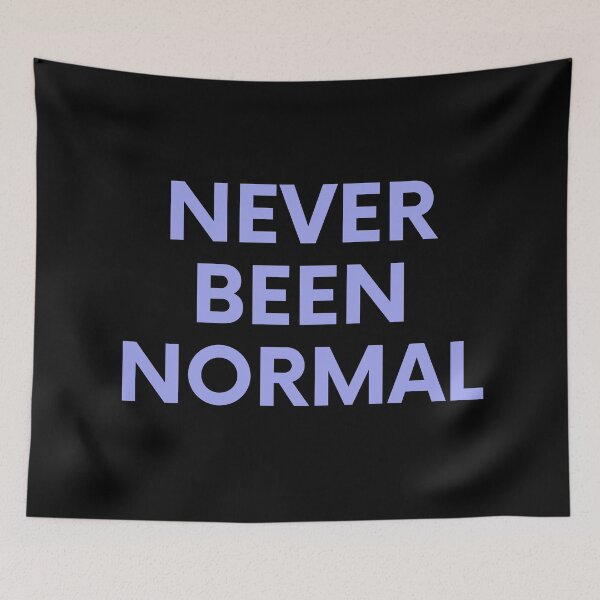 Item preview, Never Been Normal - Funny Quote for Abnormal People designed and sold by alchemytree.