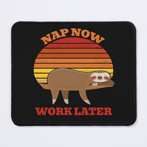 Item preview, Nap Now Work Later designed and sold by The Jackalope.