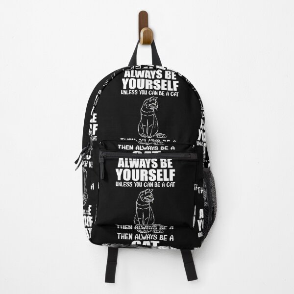Item preview, Always Be Yourself Unless You Can Be A Cat Then Always Be A Cat designed and sold by TheInkElephant.