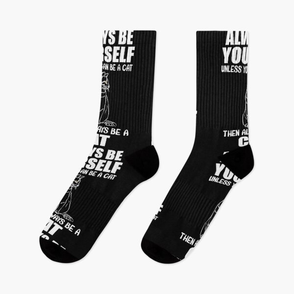 Item preview, Always Be Yourself Unless You Can Be A Cat Then Always Be A Cat designed and sold by TheInkElephant.
