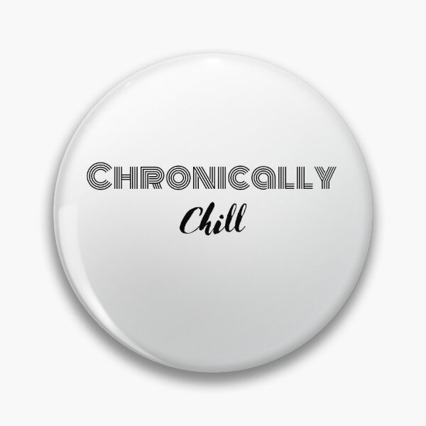 Item preview, Chronically Chill - Illness Awareness Design designed and sold by med-artist.
