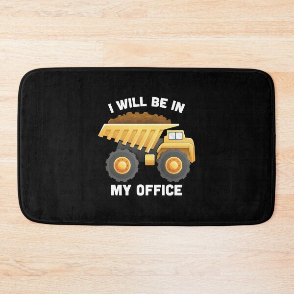 Item preview, I Will Be In My Office Dump Truck Construction Truck Driver designed and sold by Third Eye Supply.
