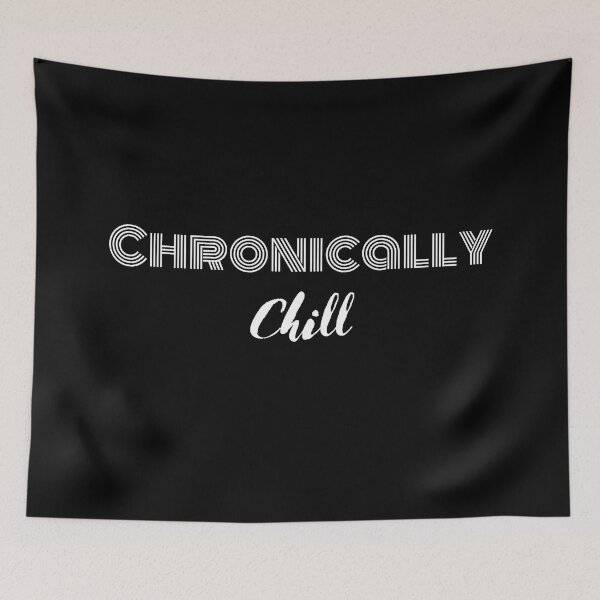 Item preview, Chronically Chill - Illness Awareness Design designed and sold by med-artist.