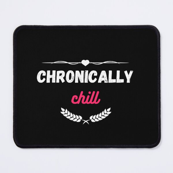 Item preview, Chronically Chill - Illness Awareness Design Color designed and sold by med-artist.