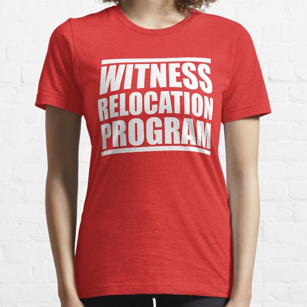 WITNESS RELOCATION PROGRAM in white Essential T-Shirt