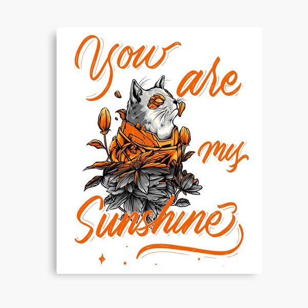 You are my sunshine lyrics sunflower cat meow poster canvas