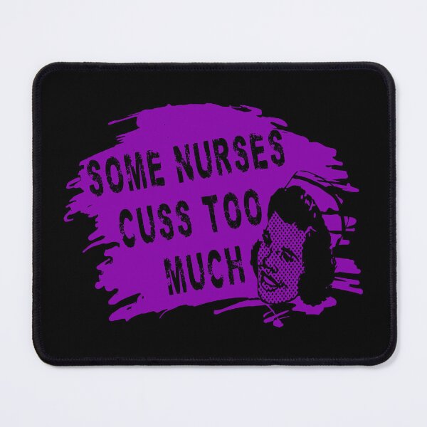 Item preview, Some Nurses Cuss Too Much designed and sold by printhappy4you.