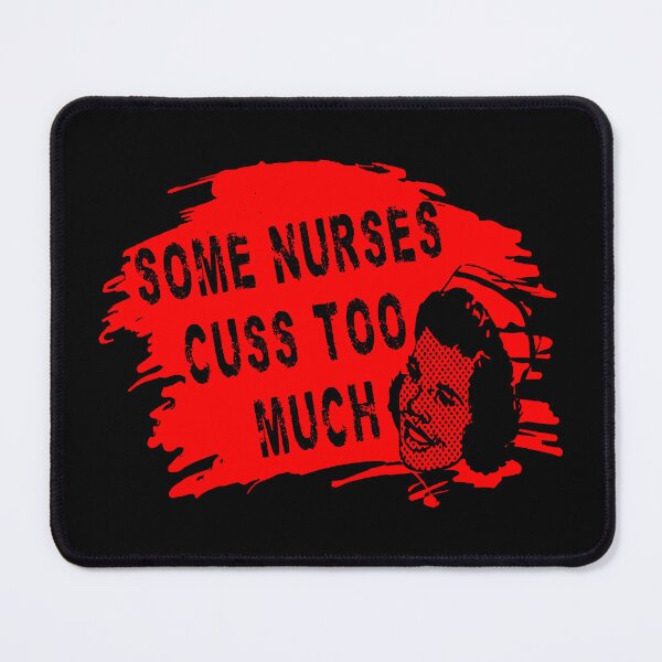 Item preview, Some Nurses Cuss Too Much designed and sold by printhappy4you.
