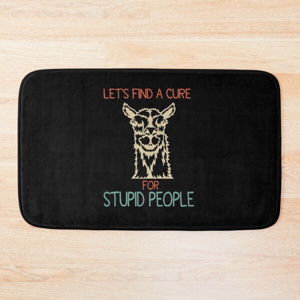 Item preview, let's find a cure for stupid people designed and sold by YSNbr.