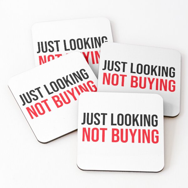 Item preview, Just  Looking Not Buying Anything designed and sold by Light79.