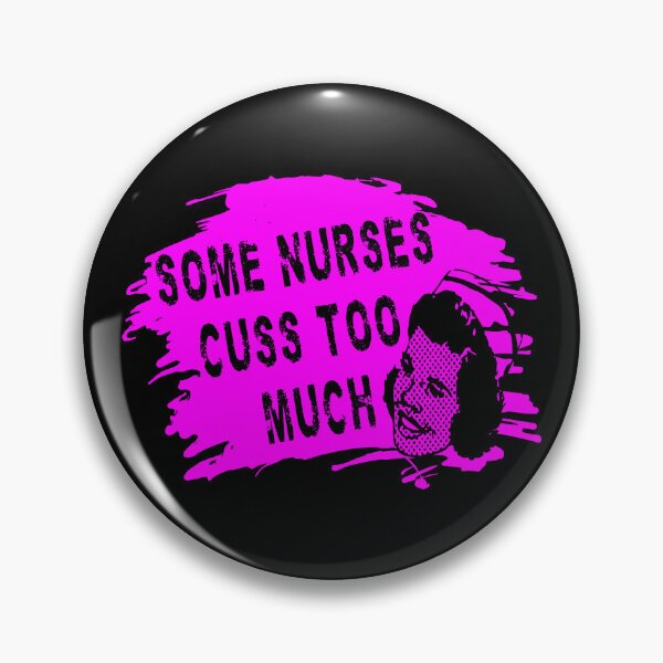 Item preview, Some Nurses Cuss Too Much designed and sold by printhappy4you.