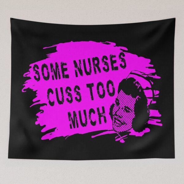Item preview, Some Nurses Cuss Too Much designed and sold by printhappy4you.
