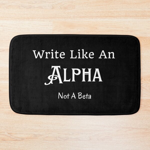 Item preview, Write Like An Alpha Not A Beta designed and sold by TheKnightWriter.
