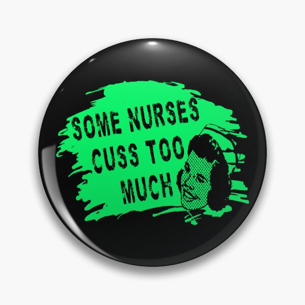 Item preview, Some Nurses Cuss Too Much designed and sold by printhappy4you.