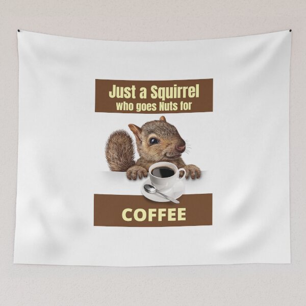 Item preview, Just a Squirrel Who Goes Nuts for COFFEE Design brown and yellow designed and sold by podguy.