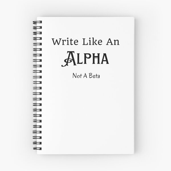 Item preview, Write Like An Alpha Not A Beta - Black Text designed and sold by TheKnightWriter.