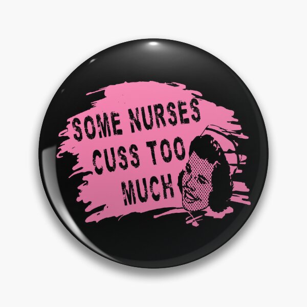 Item preview, Some Nurses Cuss Too Much designed and sold by printhappy4you.