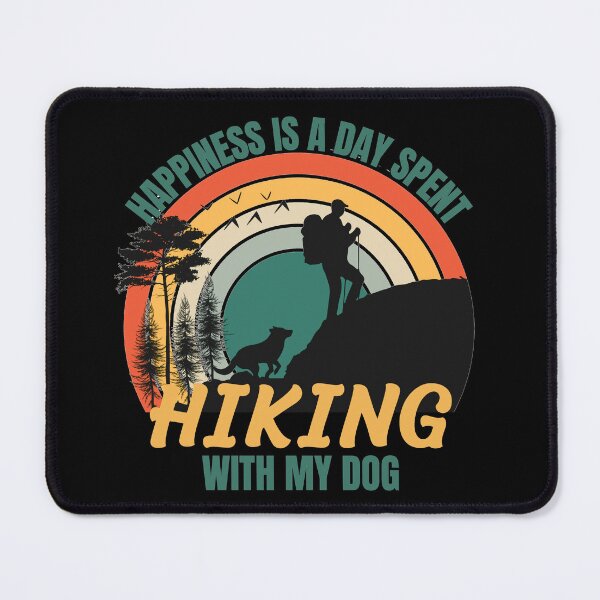 Item preview,  Happiness Is A Day Spent Hiking With My Dog designed and sold by ni3ma.